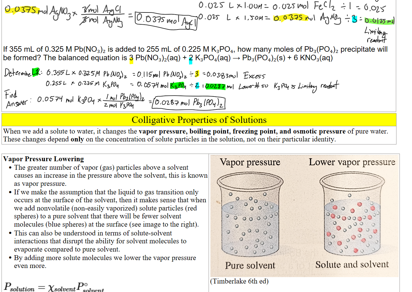 







If 355 mL of 0.325 M Pb(NO₃)₂ is added to 255 mL of 0.225 M K₃PO₄, how many moles of Pb₃(PO₄)₂ precipitate will be formed? The balanced equation is 3 Pb(NO₃)₂(aq) + 2 K₃PO₄(aq) → Pb₃(PO₄)₂(s) + 6 KNO₃(aq)









Colligative Properties of Solutions
When we add a solute to water, it changes the vapor pressure, boiling point, freezing point, and osmotic pressure of pure water. These changes depend only on the concentration of solute particles in the solution, not on their particular identity.

Vapor Pressure Lowering 
The greater number of vapor (gas) particles above a solvent causes an increase in the pressure above the solvent, this is known as vapor pressure. 
If we make the assumption that the liquid to gas transition only occurs at the surface of the solvent, then it makes sense that when we add nonvolatile (non-easily vaporized) solute particles (red spheres) to a pure solvent that there will be fewer solvent molecules (blue spheres) at the surface (see image to the right). 
This can also be understood in terms of solute-solvent interactions that disrupt the ability for solvent molecules to evaporate compared to pure solvent. 
By adding more solute molecules we lower the vapor pressure even more.

Untitled picture.png 
Untitled picture.png Machine generated alternative text:
Vapor pressure 
Pure solvent 
Lower vapor pressure 
000000000 
Solute and solvent 
(Timberlake 6th ed)
Ink Drawings
Ink Drawings
Ink Drawings
Ink Drawings
Ink Drawings
Ink Drawings
Ink Drawings
Ink Drawings
Ink Drawings
Ink Drawings
Ink Drawings
Ink Drawings
Ink Drawings
Ink Drawings
Ink Drawings
Ink Drawings
Ink Drawings
Ink Drawings
Ink Drawings
Ink Drawings
Ink Drawings
Ink Drawings
Ink Drawings
Ink Drawings
Ink Drawings
Ink Drawings
Ink Drawings
Ink Drawings
Ink Drawings
Ink Drawings
Ink Drawings
Ink Drawings
Ink Drawings
Ink Drawings
Ink Drawings
Ink Drawings
Ink Drawings
Ink Drawings
Ink Drawings
Ink Drawings
Ink Drawings
Ink Drawings
Ink Drawings
Ink Drawings
Ink Drawings
Ink Drawings
Ink Drawings
Ink Drawings
Ink Drawings
Ink Drawings
Ink Drawings
Ink Drawings
Ink Drawings
Ink Drawings
Ink Drawings
Ink Drawings
Ink Drawings
Ink Drawings
Ink Drawings
Ink Drawings
Ink Drawings
Ink Drawings
Ink Drawings
Ink Drawings
Ink Drawings
Ink Drawings
Ink Drawings
Ink Drawings
Ink Drawings
Ink Drawings
Ink Drawings
Ink Drawings
Ink Drawings
Ink Drawings
Ink Drawings
Ink Drawings
Ink Drawings
Ink Drawings
Ink Drawings
Ink Drawings
Ink Drawings
Ink Drawings
Ink Drawings
Ink Drawings
Ink Drawings
Ink Drawings
Ink Drawings
Ink Drawings
Ink Drawings
Ink Drawings
Ink Drawings
Ink Drawings
Ink Drawings
Ink Drawings
Ink Drawings
Ink Drawings
Ink Drawings
Ink Drawings
Ink Drawings
Ink Drawings
Ink Drawings
Ink Drawings
Ink Drawings
Ink Drawings
Ink Drawings
Ink Drawings
Ink Drawings
Ink Drawings
Ink Drawings
Ink Drawings
Ink Drawings
Ink Drawings
Ink Drawings
Ink Drawings
Ink Drawings
Ink Drawings
Ink Drawings
Ink Drawings
Ink Drawings
Ink Drawings
Ink Drawings
Ink Drawings
Ink Drawings
Ink Drawings
Ink Drawings
Ink Drawings
Ink Drawings
Ink Drawings
Ink Drawings
Ink Drawings
Ink Drawings
Ink Drawings
Ink Drawings
Ink Drawings
Ink Drawings
Ink Drawings
Ink Drawings
Ink Drawings
Ink Drawings
Ink Drawings
Ink Drawings
Ink Drawings
Ink Drawings
Ink Drawings
Ink Drawings
Ink Drawings
Ink Drawings
Ink Drawings
Ink Drawings
Ink Drawings
Ink Drawings
Ink Drawings
Ink Drawings
Ink Drawings
Ink Drawings
Ink Drawings
Ink Drawings
Ink Drawings
Ink Drawings
Ink Drawings
Ink Drawings
Ink Drawings
Ink Drawings
Ink Drawings
Ink Drawings
Ink Drawings
Ink Drawings
Ink Drawings
Ink Drawings
Ink Drawings
Ink Drawings
Ink Drawings
Ink Drawings
Ink Drawings
Ink Drawings
Ink Drawings
Ink Drawings
Ink Drawings
Ink Drawings
Ink Drawings
Ink Drawings
Ink Drawings
Ink Drawings
Ink Drawings
Ink Drawings
Ink Drawings
Ink Drawings
Ink Drawings
Ink Drawings
Ink Drawings
Ink Drawings
Ink Drawings
Ink Drawings
Ink Drawings
Ink Drawings
Ink Drawings
Ink Drawings
Ink Drawings
Ink Drawings
Ink Drawings
Ink Drawings
Ink Drawings
Ink Drawings
Ink Drawings
Ink Drawings
Ink Drawings
Ink Drawings
Ink Drawings
Ink Drawings
Ink Drawings
Ink Drawings
Ink Drawings
Ink Drawings
Ink Drawings
Ink Drawings
Ink Drawings
Ink Drawings
Ink Drawings
Ink Drawings
Ink Drawings
Ink Drawings
Ink Drawings
Ink Drawings
Ink Drawings
Ink Drawings
Ink Drawings
Ink Drawings
Ink Drawings
Ink Drawings
Ink Drawings
Ink Drawings
Ink Drawings
Ink Drawings
Ink Drawings
Ink Drawings
Ink Drawings
Ink Drawings
Ink Drawings
Ink Drawings
Ink Drawings
Ink Drawings
Ink Drawings
Ink Drawings
Ink Drawings
Ink Drawings
Ink Drawings
Ink Drawings
Ink Drawings
Ink Drawings
Ink Drawings
Ink Drawings
Ink Drawings
Ink Drawings
Ink Drawings
Ink Drawings
Ink Drawings
Ink Drawings
Ink Drawings
Ink Drawings
Ink Drawings
Ink Drawings
Ink Drawings
Ink Drawings
Ink Drawings
Ink Drawings
Ink Drawings
Ink Drawings
Ink Drawings
Ink Drawings
Ink Drawings
Ink Drawings
Ink Drawings
Ink Drawings
Ink Drawings
Ink Drawings
Ink Drawings
Ink Drawings
Ink Drawings
Ink Drawings
Ink Drawings
Ink Drawings
Ink Drawings
Ink Drawings
Ink Drawings
Ink Drawings
Ink Drawings
Ink Drawings
Ink Drawings
Ink Drawings
Ink Drawings
Ink Drawings
Ink Drawings
Ink Drawings
Ink Drawings
Ink Drawings
Ink Drawings
Ink Drawings
Ink Drawings
Ink Drawings
Ink Drawings
Ink Drawings
Ink Drawings
Ink Drawings
Ink Drawings
Ink Drawings
Ink Drawings
Ink Drawings
Ink Drawings
Ink Drawings
Ink Drawings
Ink Drawings
Ink Drawings
Ink Drawings
Ink Drawings
Ink Drawings
Ink Drawings
Ink Drawings
Ink Drawings
Ink Drawings
Ink Drawings
Ink Drawings
Ink Drawings
Ink Drawings
Ink Drawings
Ink Drawings
Ink Drawings
Ink Drawings
Ink Drawings
Ink Drawings
Ink Drawings
Ink Drawings
Ink Drawings
Ink Drawings
Ink Drawings
Ink Drawings
Ink Drawings
Ink Drawings
Ink Drawings
Ink Drawings
Ink Drawings
Ink Drawings
Ink Drawings
Ink Drawings
Ink Drawings
Ink Drawings
Ink Drawings
Ink Drawings
Ink Drawings
Ink Drawings
Ink Drawings
Ink Drawings
Ink Drawings
Ink Drawings
Ink Drawings
Ink Drawings
Ink Drawings
Ink Drawings
Ink Drawings
Ink Drawings
Ink Drawings
Ink Drawings
Ink Drawings
Ink Drawings
Ink Drawings
Ink Drawings
Ink Drawings
Ink Drawings
Ink Drawings
Ink Drawings
Ink Drawings
Ink Drawings
Ink Drawings
Ink Drawings
Ink Drawings
Ink Drawings
Ink Drawings
Ink Drawings
Ink Drawings
Ink Drawings
Ink Drawings
Ink Drawings
Ink Drawings
Ink Drawings
Ink Drawings
Ink Drawings
Ink Drawings
Ink Drawings
Ink Drawings
Ink Drawings
Ink Drawings
Ink Drawings
Ink Drawings
Ink Drawings
Ink Drawings
Ink Drawings
Ink Drawings
Ink Drawings
Ink Drawings
Ink Drawings
Ink Drawings
Ink Drawings
Ink Drawings
Ink Drawings
Ink Drawings
Ink Drawings
Ink Drawings
Ink Drawings
Ink Drawings
Ink Drawings
Ink Drawings
Ink Drawings
Ink Drawings
Ink Drawings
Ink Drawings
Ink Drawings
Ink Drawings
Ink Drawings
Ink Drawings
Ink Drawings
Ink Drawings
Ink Drawings
Ink Drawings
Ink Drawings
Ink Drawings
Ink Drawings
Ink Drawings
Ink Drawings
Ink Drawings
Ink Drawings
Ink Drawings
Ink Drawings
Ink Drawings
Ink Drawings
Ink Drawings
Ink Drawings
Ink Drawings
Ink Drawings
Ink Drawings
Ink Drawings
Ink Drawings
Ink Drawings
Ink Drawings
Ink Drawings
Ink Drawings
Ink Drawings
Ink Drawings
Ink Drawings
Ink Drawings
Ink Drawings
Ink Drawings
Ink Drawings
Ink Drawings
Ink Drawings
Ink Drawings
Ink Drawings
Ink Drawings
Ink Drawings
Ink Drawings
Ink Drawings
Ink Drawings
Ink Drawings
Ink Drawings
Ink Drawings
Ink Drawings
Ink Drawings
Ink Drawings
Ink Drawings
Ink Drawings
Ink Drawings
Ink Drawings
Ink Drawings
Ink Drawings
Ink Drawings
Ink Drawings
Ink Drawings
Ink Drawings
Ink Drawings
Ink Drawings
Ink Drawings
Ink Drawings
Ink Drawings
Ink Drawings
Ink Drawings
Ink Drawings
Ink Drawings
Ink Drawings
Ink Drawings
Ink Drawings
Ink Drawings
Ink Drawings
Ink Drawings
Ink Drawings
Ink Drawings
Ink Drawings
Ink Drawings
Ink Drawings
Ink Drawings
Ink Drawings
Ink Drawings
Ink Drawings
Ink Drawings
Ink Drawings
Ink Drawings
Ink Drawings
Ink Drawings
Ink Drawings
