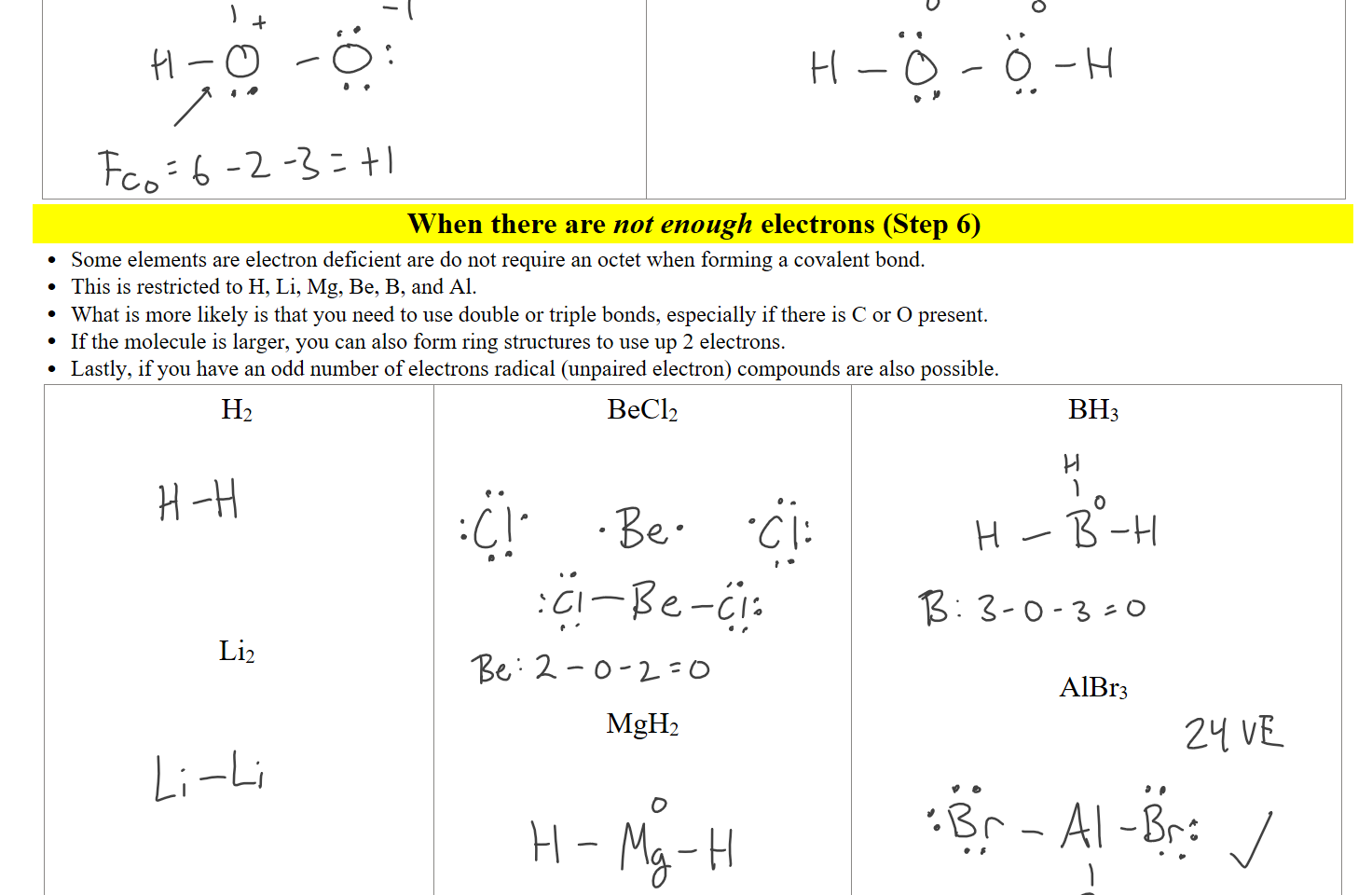 





When there are not enough electrons (Step 6)
Some elements are electron deficient are do not require an octet when forming a covalent bond. 
This is restricted to H, Li, Mg, Be, B, and Al.
What is more likely is that you need to use double or triple bonds, especially if there is C or O present.
If the molecule is larger, you can also form ring structures to use up 2 electrons.
Lastly, if you have an odd number of electrons radical (unpaired electron) compounds are also possible.
H2 






Li2 




BeCl2








MgH2





BH3







AlBr3







Ink Drawings
Ink Drawings
Ink Drawings
Ink Drawings
Ink Drawings
Ink Drawings
Ink Drawings
Ink Drawings
Ink Drawings
Ink Drawings
Ink Drawings
Ink Drawings
Ink Drawings
Ink Drawings
Ink Drawings
Ink Drawings
Ink Drawings
Ink Drawings
Ink Drawings
Ink Drawings
Ink Drawings
Ink Drawings
Ink Drawings
Ink Drawings
Ink Drawings
Ink Drawings
Ink Drawings
Ink Drawings
Ink Drawings
Ink Drawings
Ink Drawings
Ink Drawings
Ink Drawings
Ink Drawings
Ink Drawings
Ink Drawings
Ink Drawings
Ink Drawings
Ink Drawings
Ink Drawings
Ink Drawings
Ink Drawings
Ink Drawings
Ink Drawings
Ink Drawings
Ink Drawings
Ink Drawings
Ink Drawings
Ink Drawings
Ink Drawings
Ink Drawings
Ink Drawings
Ink Drawings
Ink Drawings
Ink Drawings
Ink Drawings
Ink Drawings
Ink Drawings
Ink Drawings
Ink Drawings
Ink Drawings
Ink Drawings
Ink Drawings
Ink Drawings
Ink Drawings
Ink Drawings
Ink Drawings
Ink Drawings
Ink Drawings
Ink Drawings
Ink Drawings
Ink Drawings
Ink Drawings
Ink Drawings
Ink Drawings
Ink Drawings
Ink Drawings
Ink Drawings
Ink Drawings
Ink Drawings
Ink Drawings
Ink Drawings
Ink Drawings
Ink Drawings
Ink Drawings
Ink Drawings
Ink Drawings
Ink Drawings
Ink Drawings
Ink Drawings
Ink Drawings
Ink Drawings
Ink Drawings
Ink Drawings
Ink Drawings
Ink Drawings
Ink Drawings
Ink Drawings
Ink Drawings
Ink Drawings
Ink Drawings
Ink Drawings
Ink Drawings
Ink Drawings
Ink Drawings
Ink Drawings
Ink Drawings
Ink Drawings
Ink Drawings
Ink Drawings
Ink Drawings
Ink Drawings
Ink Drawings
Ink Drawings
Ink Drawings
Ink Drawings
Ink Drawings
Ink Drawings
Ink Drawings
Ink Drawings
Ink Drawings
Ink Drawings
Ink Drawings
Ink Drawings
Ink Drawings
Ink Drawings
Ink Drawings
Ink Drawings
Ink Drawings
Ink Drawings
Ink Drawings
Ink Drawings
Ink Drawings
Ink Drawings
Ink Drawings
Ink Drawings
Ink Drawings
Ink Drawings
Ink Drawings
Ink Drawings
Ink Drawings
Ink Drawings
Ink Drawings
Ink Drawings
Ink Drawings
Ink Drawings
Ink Drawings
Ink Drawings
Ink Drawings
Ink Drawings
Ink Drawings
Ink Drawings
Ink Drawings
Ink Drawings
Ink Drawings
Ink Drawings
Ink Drawings
Ink Drawings
Ink Drawings
Ink Drawings
Ink Drawings
Ink Drawings
Ink Drawings
Ink Drawings
Ink Drawings
Ink Drawings
Ink Drawings
Ink Drawings
Ink Drawings
Ink Drawings
Ink Drawings
Ink Drawings
Ink Drawings
Ink Drawings
Ink Drawings
Ink Drawings
Ink Drawings
Ink Drawings
Ink Drawings
Ink Drawings
Ink Drawings
Ink Drawings
Ink Drawings
Ink Drawings
Ink Drawings
Ink Drawings
Ink Drawings
Ink Drawings
Ink Drawings
Ink Drawings
Ink Drawings
Ink Drawings
Ink Drawings
Ink Drawings
Ink Drawings
Ink Drawings
Ink Drawings
Ink Drawings
Ink Drawings
Ink Drawings
Ink Drawings
Ink Drawings
Ink Drawings
Ink Drawings
Ink Drawings
Ink Drawings
Ink Drawings
Ink Drawings
Ink Drawings
Ink Drawings
