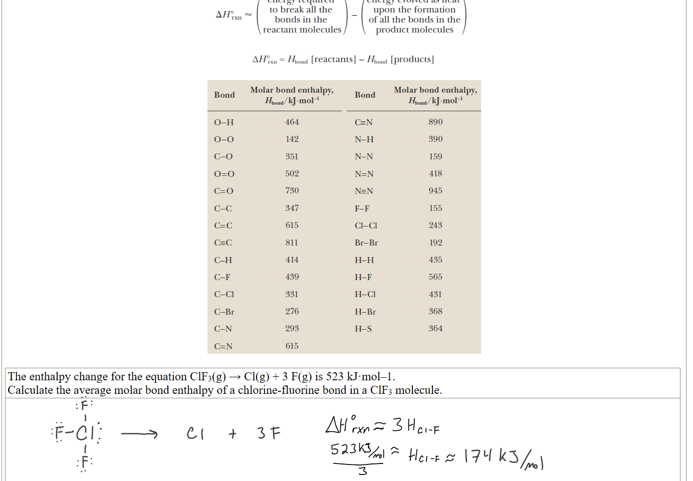 Untitled picture.png Machine generated alternative text:
energy required 
to break all the 
AHO 
bonds in the 
reactant molecules 
energy evolved as heat 
upon the formation 
of all the bonds in the 
product molecules 

Untitled picture.png 

Untitled picture.png Machine generated alternative text:
B Ond 
O-H 
0-0 
NT-H 
c-o 
c-o 
NEN 
c-c 
CI-CI 
Br-Br 
C-F 
c-CI 
H-CI 
C-Br 
H-Br 
C-N 
Molar bond enthalpy, 
Hw/kJ.m01-l 
464 
142 
351 
502 
730 
347 
615 
811 
414 
439 
331 
276 
293 
615 
Bond 
CEN 
H-S 
Molar bond enthalpy, 
Hw/kJ .mol-l 
890 
390 
159 
418 
945 
155 
243 
192 
435 
565 
431 
368 
364 

The enthalpy change for the equation ClF3(g) → Cl(g) + 3 F(g) is 523 kJ·mol–1. 
Calculate the average molar bond enthalpy of a chlorine-fluorine bond in a ClF3 molecule.
 





Ink Drawings
Ink Drawings
Ink Drawings
Ink Drawings
Ink Drawings
Ink Drawings
Ink Drawings
Ink Drawings
Ink Drawings
Ink Drawings
Ink Drawings
Ink Drawings
Ink Drawings
Ink Drawings
Ink Drawings
Ink Drawings
Ink Drawings
Ink Drawings
Ink Drawings
Ink Drawings
Ink Drawings
Ink Drawings
Ink Drawings
Ink Drawings
Ink Drawings
Ink Drawings
Ink Drawings
Ink Drawings
Ink Drawings
Ink Drawings
Ink Drawings
Ink Drawings
Ink Drawings
Ink Drawings
Ink Drawings
Ink Drawings
Ink Drawings
Ink Drawings
Ink Drawings
Ink Drawings
Ink Drawings
Ink Drawings
Ink Drawings
Ink Drawings
Ink Drawings
Ink Drawings
Ink Drawings
Ink Drawings
Ink Drawings
Ink Drawings
Ink Drawings
Ink Drawings
Ink Drawings
Ink Drawings
Ink Drawings
Ink Drawings
Ink Drawings
Ink Drawings
Ink Drawings
Ink Drawings
Ink Drawings
Ink Drawings
Ink Drawings
Ink Drawings
Ink Drawings
Ink Drawings
Ink Drawings
Ink Drawings
Ink Drawings
Ink Drawings
Ink Drawings
Ink Drawings
Ink Drawings
Ink Drawings
Ink Drawings
Ink Drawings
Ink Drawings
Ink Drawings
Ink Drawings
Ink Drawings
Ink Drawings
Ink Drawings
Ink Drawings
Ink Drawings
Ink Drawings
Ink Drawings
Ink Drawings
Ink Drawings
Ink Drawings
Ink Drawings
Ink Drawings
Ink Drawings
Ink Drawings
Ink Drawings
Ink Drawings
Ink Drawings
Ink Drawings
Ink Drawings
Ink Drawings
Ink Drawings
Ink Drawings
Ink Drawings
Ink Drawings
Ink Drawings
Ink Drawings
Ink Drawings
Ink Drawings
Ink Drawings
Ink Drawings
Ink Drawings
Ink Drawings
Ink Drawings
Ink Drawings
Ink Drawings
