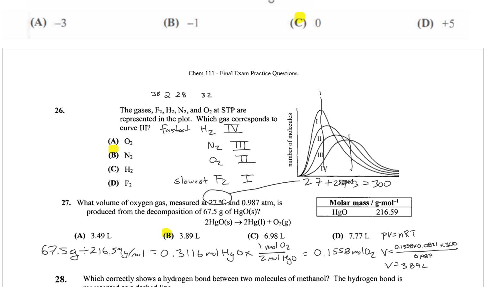 Untitled picture.png 23 According to VSEPR, what are the approximate 
values Of the bond angles X and Y? 
(A) Xis 900 and Y is 1800 
(C) x is 109.50 and Y is 1800 
24 What are the polarities Of the indicated molecules? 
—3 
H 
o 
(B) x is 900 and Y is 1200 
(D) Xis 109.50 and Y is 1200 
xeF2 
(A) polar 
(B) polar 
(C) nonpolar 
(D) nonpolar 
XeF4 
nonpolar 
polar 
nonpo lar 
polar 
What is the formal charge on the phosphorous 
25. 
atom in the phosphate ion as shown? 
(A) 
0- 
Embedded file printout Final Exam Practice Questions_4.png 111 - Final Exam Practice Questions 
The gases, F2, H2, N2, and 02 at STP are 
represented in the plot. Which gas corresponds to 
Curve Ill? 
(A) 02 
27. What volume of oxygen gas, measured at 27 oc and 0.987 atm, is 
produced from the decomposition Of 67.5 g Of HgO(s)? 
2HgO(s) 2Hg(l) + 02(g) 
(A) 3.49 L 
(B) 3.89 L 
(C) 6.98 L 
Molar mass / mol-I 
216.59 
(D) 7.77 L 
28. 
Which correctly shows a hydrogen bond between two molecules of methanol? The hydrogen bond is 
represented as a dashed line. 
HA—O H 
(A) 
(B) 
o 
29. A mixture of3.25 moles of oxygen gas and 2.75 moles ofnitrogen gas exert a total pressure of22.4 
atm. What is the partial pressure Of oxygen? 
(A) 72.8 atm 
(B) 12. I atm 
(C) 11.2atm 
4 
(D) 10.3 atm 




































Ink Drawings
Ink Drawings
Ink Drawings
Ink Drawings
Ink Drawings
Ink Drawings
Ink Drawings
Ink Drawings
Ink Drawings
Ink Drawings
Ink Drawings
Ink Drawings
Ink Drawings
Ink Drawings
Ink Drawings
Ink Drawings
Ink Drawings
Ink Drawings
Ink Drawings
Ink Drawings
Ink Drawings
Ink Drawings
Ink Drawings
Ink Drawings
Ink Drawings
Ink Drawings
Ink Drawings
Ink Drawings
Ink Drawings
Ink Drawings
Ink Drawings
Ink Drawings
Ink Drawings
Ink Drawings
Ink Drawings
Ink Drawings
Ink Drawings
Ink Drawings
Ink Drawings
Ink Drawings
Ink Drawings
Ink Drawings
Ink Drawings
Ink Drawings
Ink Drawings
Ink Drawings
Ink Drawings
Ink Drawings
Ink Drawings
Ink Drawings
Ink Drawings
Ink Drawings
Ink Drawings
Ink Drawings
Ink Drawings
Ink Drawings
Ink Drawings
Ink Drawings
Ink Drawings
Ink Drawings
Ink Drawings
Ink Drawings
Ink Drawings
Ink Drawings
Ink Drawings
Ink Drawings
Ink Drawings
Ink Drawings
Ink Drawings
Ink Drawings
Ink Drawings
Ink Drawings
Ink Drawings
Ink Drawings
Ink Drawings
Ink Drawings
Ink Drawings
Ink Drawings
Ink Drawings
Ink Drawings
Ink Drawings
Ink Drawings
Ink Drawings
Ink Drawings
Ink Drawings
Ink Drawings
Ink Drawings
Ink Drawings
Ink Drawings
Ink Drawings
Ink Drawings
Ink Drawings
Ink Drawings
Ink Drawings
Ink Drawings
Ink Drawings
Ink Drawings
Ink Drawings
Ink Drawings
Ink Drawings
Ink Drawings
Ink Drawings
Ink Drawings
Ink Drawings
Ink Drawings
Ink Drawings
Ink Drawings
Ink Drawings
Ink Drawings
Ink Drawings
Ink Drawings
Ink Drawings
Ink Drawings
Ink Drawings
Ink Drawings
Ink Drawings
Ink Drawings
Ink Drawings
Ink Drawings
Ink Drawings
Ink Drawings
Ink Drawings
Ink Drawings
Ink Drawings
Ink Drawings
Ink Drawings
Ink Drawings
Ink Drawings
Ink Drawings
Ink Drawings
Ink Drawings
Ink Drawings
Ink Drawings
Ink Drawings
Ink Drawings
Ink Drawings
Ink Drawings
Ink Drawings
Ink Drawings
Ink Drawings
Ink Drawings
Ink Drawings
Ink Drawings
Ink Drawings
Ink Drawings
Ink Drawings
Ink Drawings
Ink Drawings
Ink Drawings
Ink Drawings
Ink Drawings
Ink Drawings
Ink Drawings
Ink Drawings
Ink Drawings
Ink Drawings
Ink Drawings
Ink Drawings
Ink Drawings
Ink Drawings
Ink Drawings
Ink Drawings
Ink Drawings
Ink Drawings
Ink Drawings
Ink Drawings
Ink Drawings
Ink Drawings
Ink Drawings
Ink Drawings
Ink Drawings
Ink Drawings
Ink Drawings
Ink Drawings
Ink Drawings
Ink Drawings
Ink Drawings
Ink Drawings
Ink Drawings
Ink Drawings
Ink Drawings
Ink Drawings
Ink Drawings
Ink Drawings
Ink Drawings
Ink Drawings
Ink Drawings
Ink Drawings
Ink Drawings
Ink Drawings
Ink Drawings
Ink Drawings
Ink Drawings
Ink Drawings
Ink Drawings
Ink Drawings
Ink Drawings
Ink Drawings
Ink Drawings
Ink Drawings
Ink Drawings
Ink Drawings
Ink Drawings
Ink Drawings
Ink Drawings
Ink Drawings
Ink Drawings
Ink Drawings
Ink Drawings
